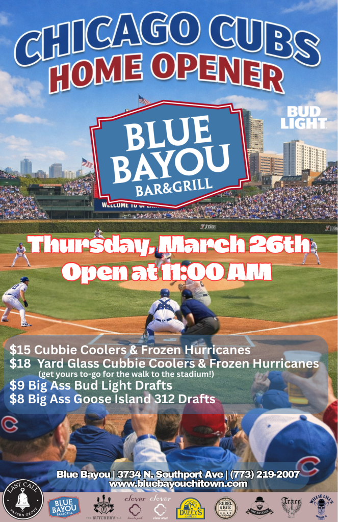 Chicago Cubs Home Opener at Blue Bayou on Thursday, March 26